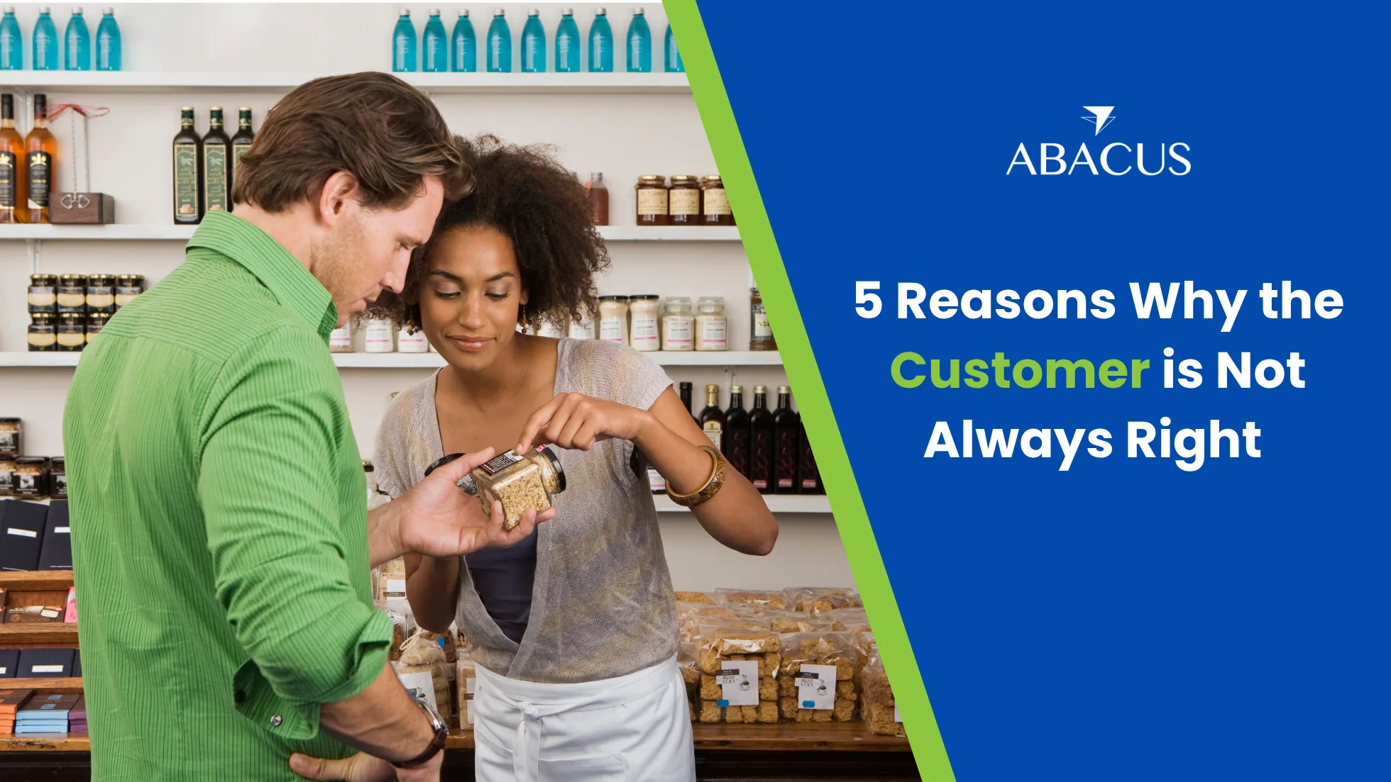 5 Reasons Why the Customer Is Not Always Right