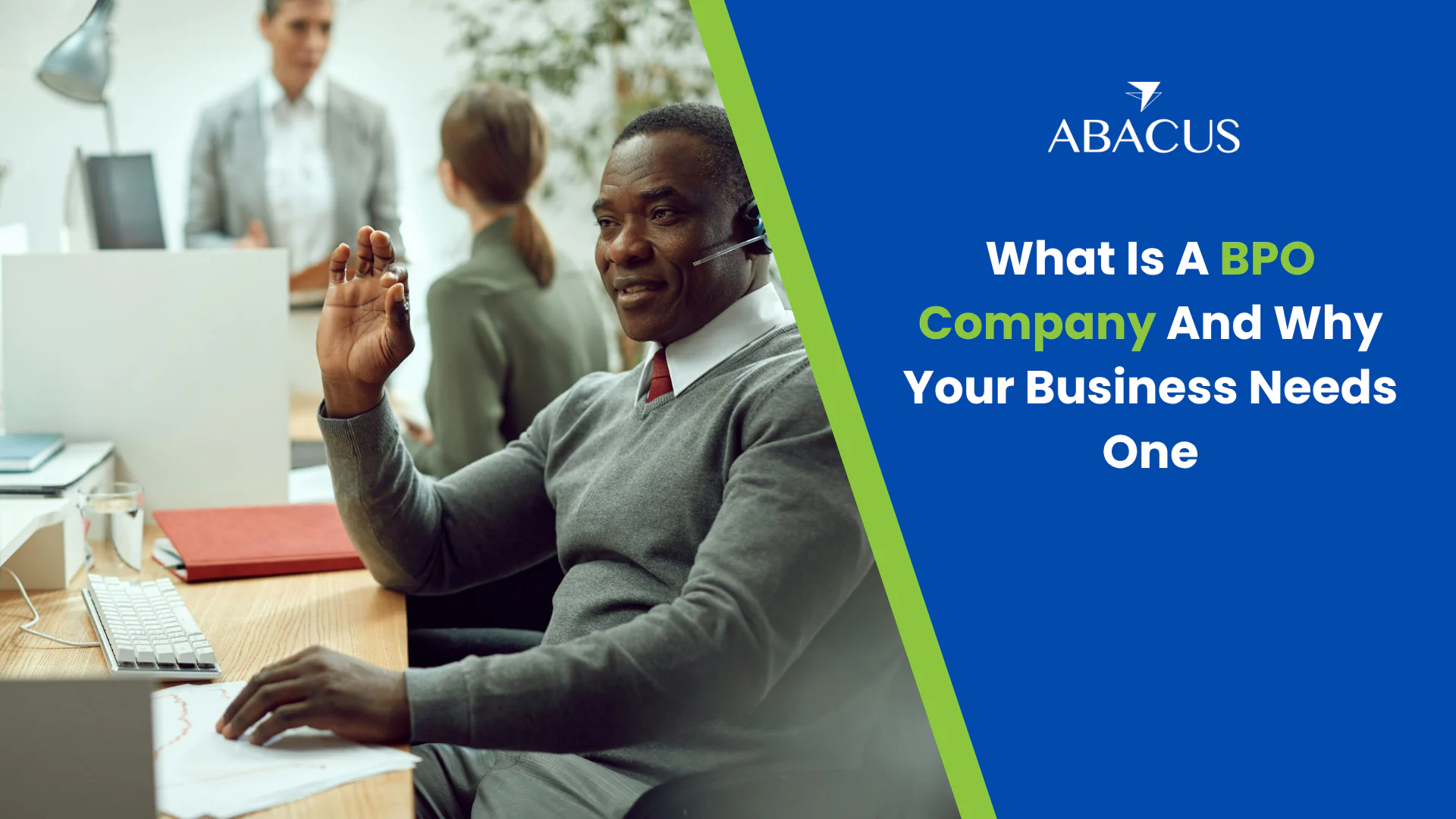 What Is A BPO Company And Why Your Business Needs One