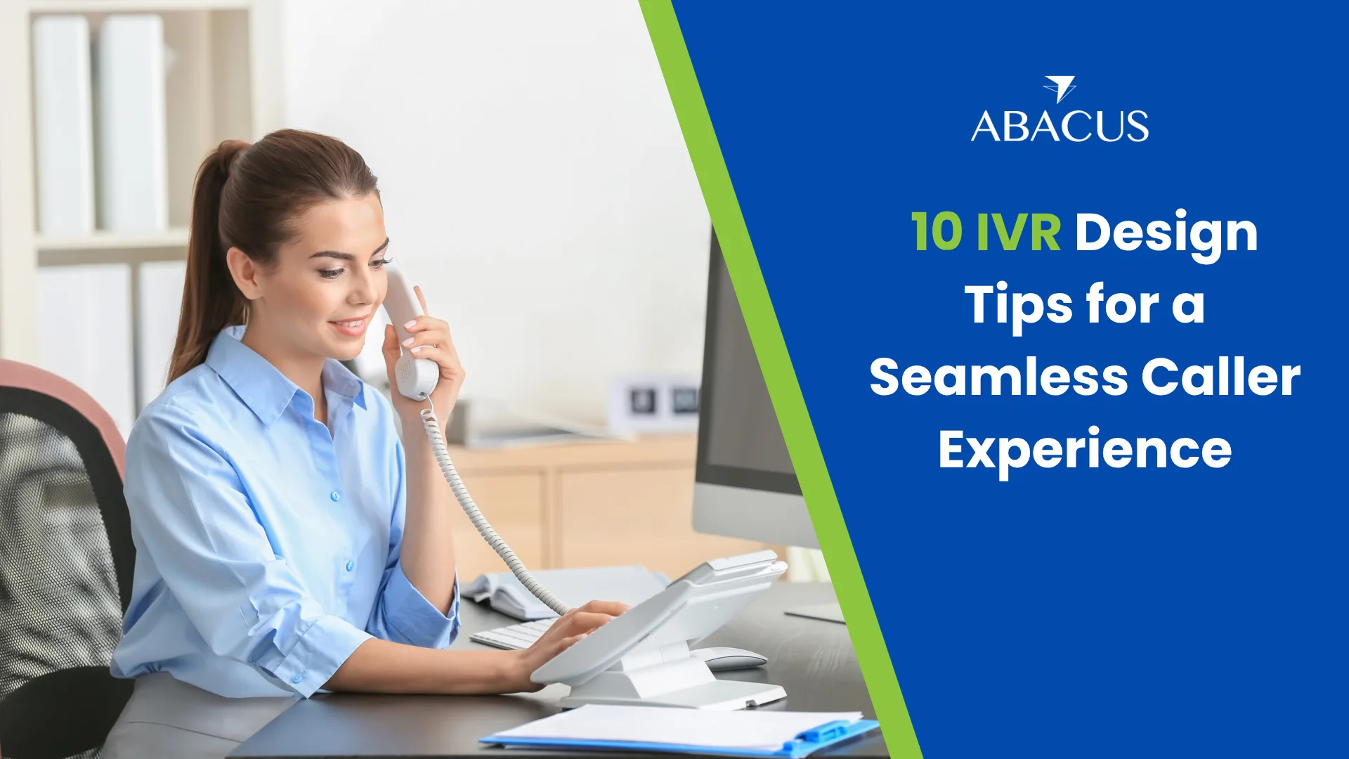 10 IVR Design Tips for a Seamless Caller Experience