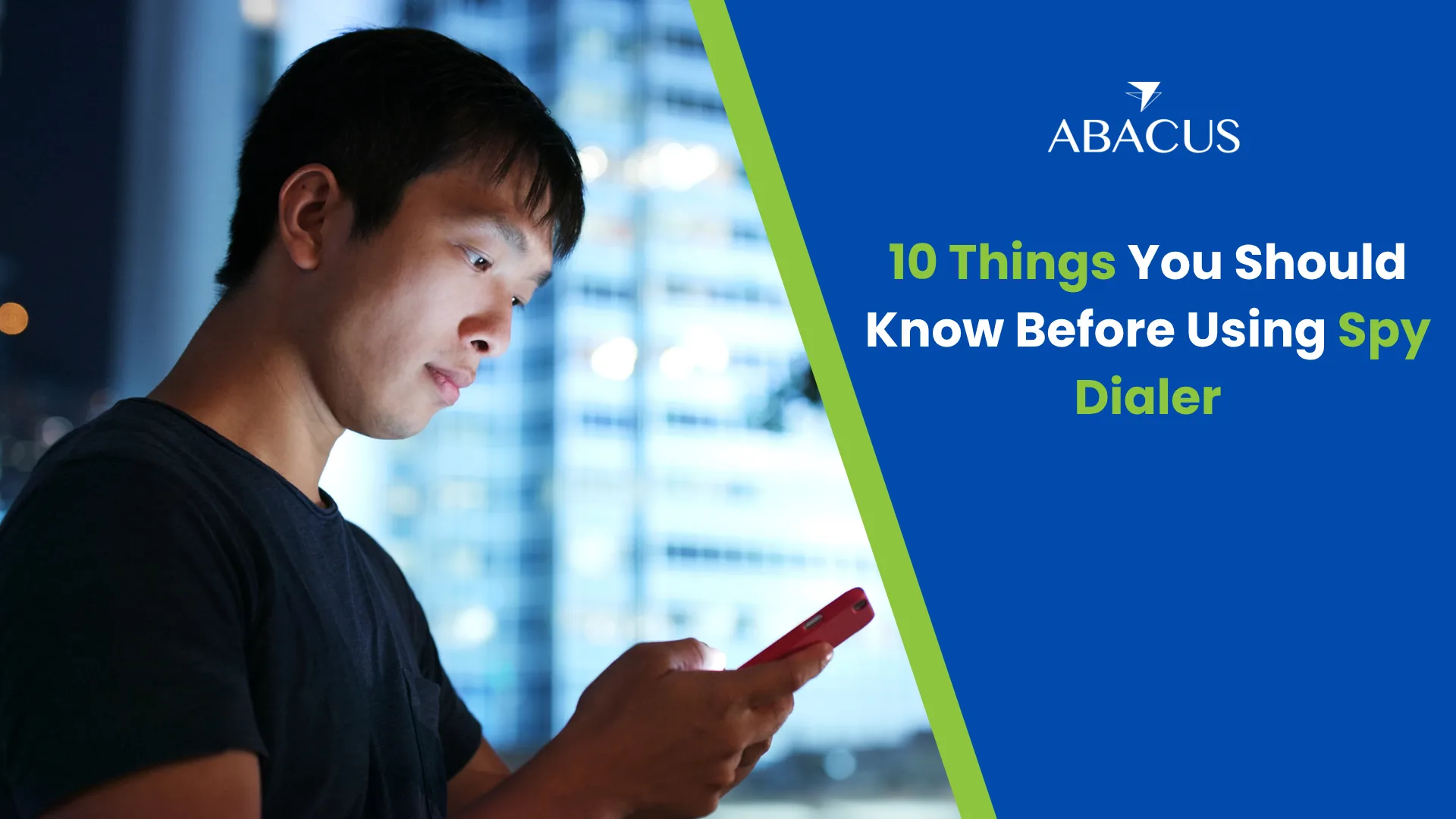 10 Things You Should Know Before Using Spy Dialer