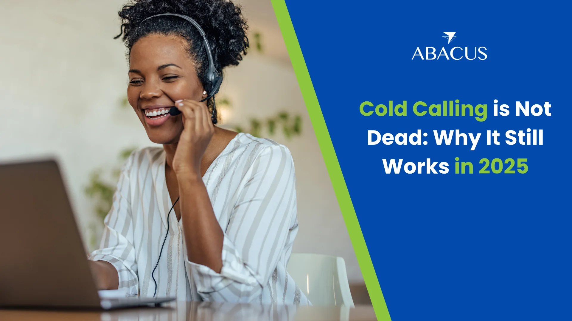 Cold Calling is Not Dead: Why It Still Works in 2025