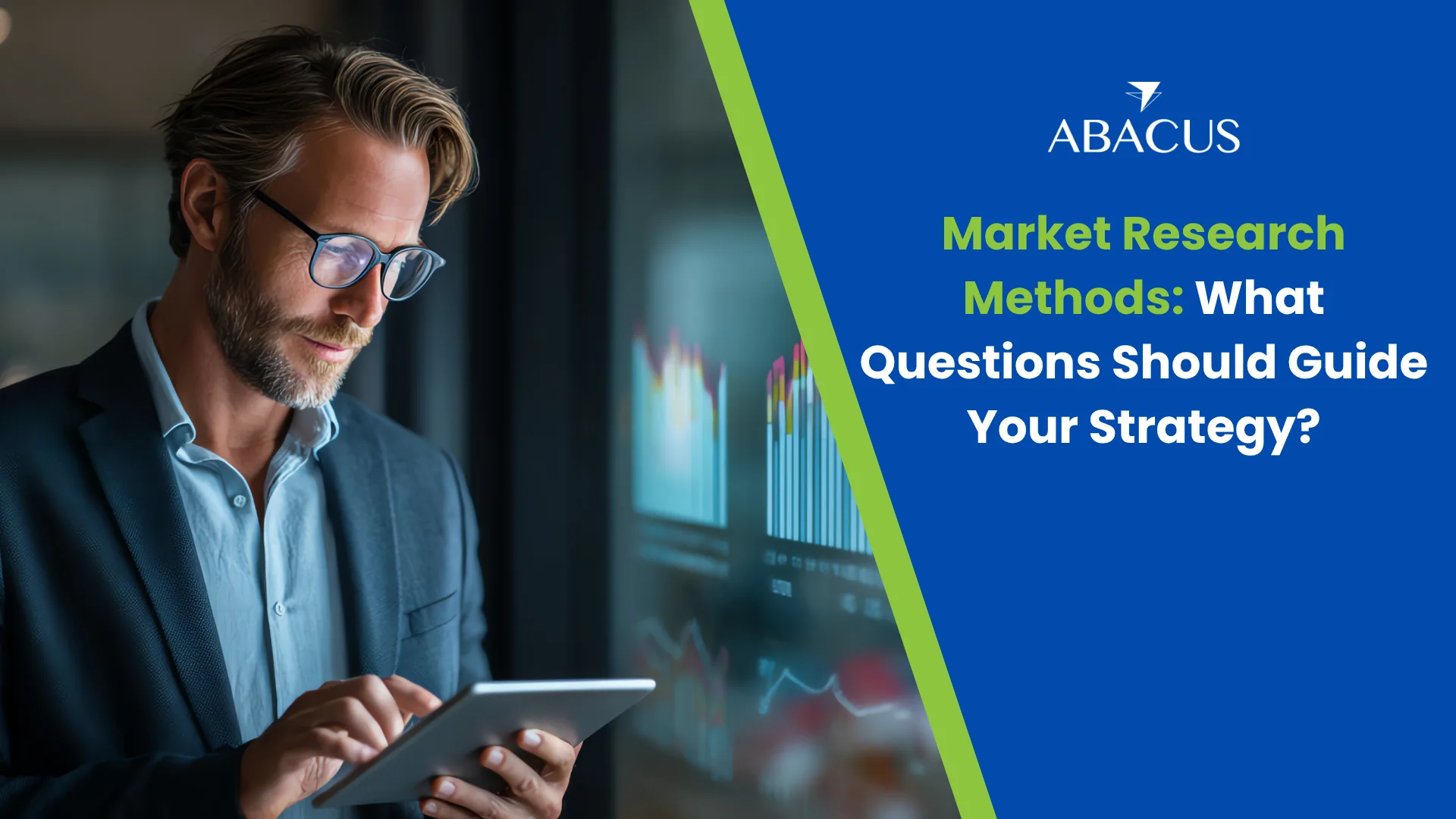 Market Research Methods: What Questions Should Guide Your Strategy?