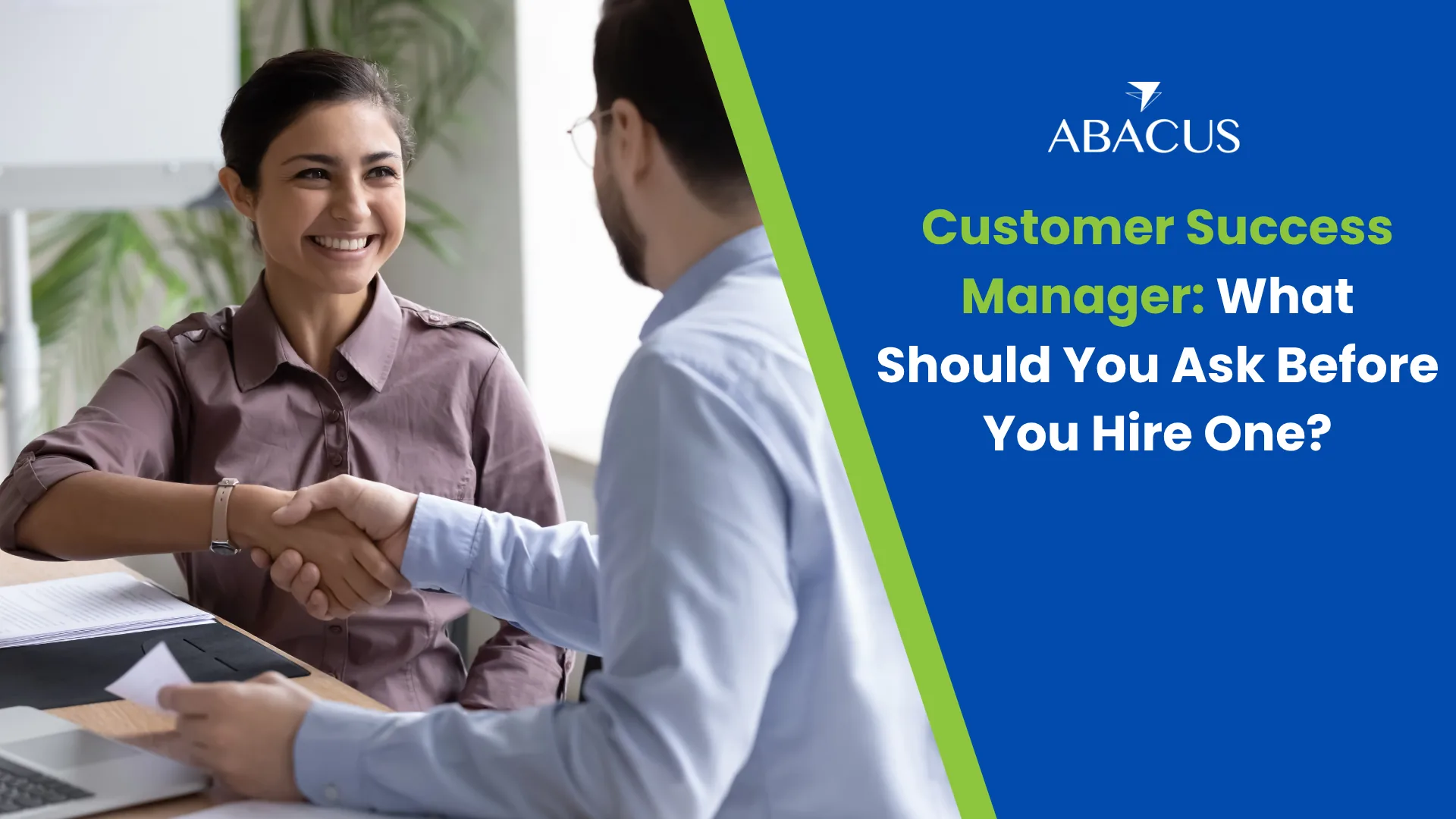 Customer Success Manager: What Should You Ask Before You Hire One?
