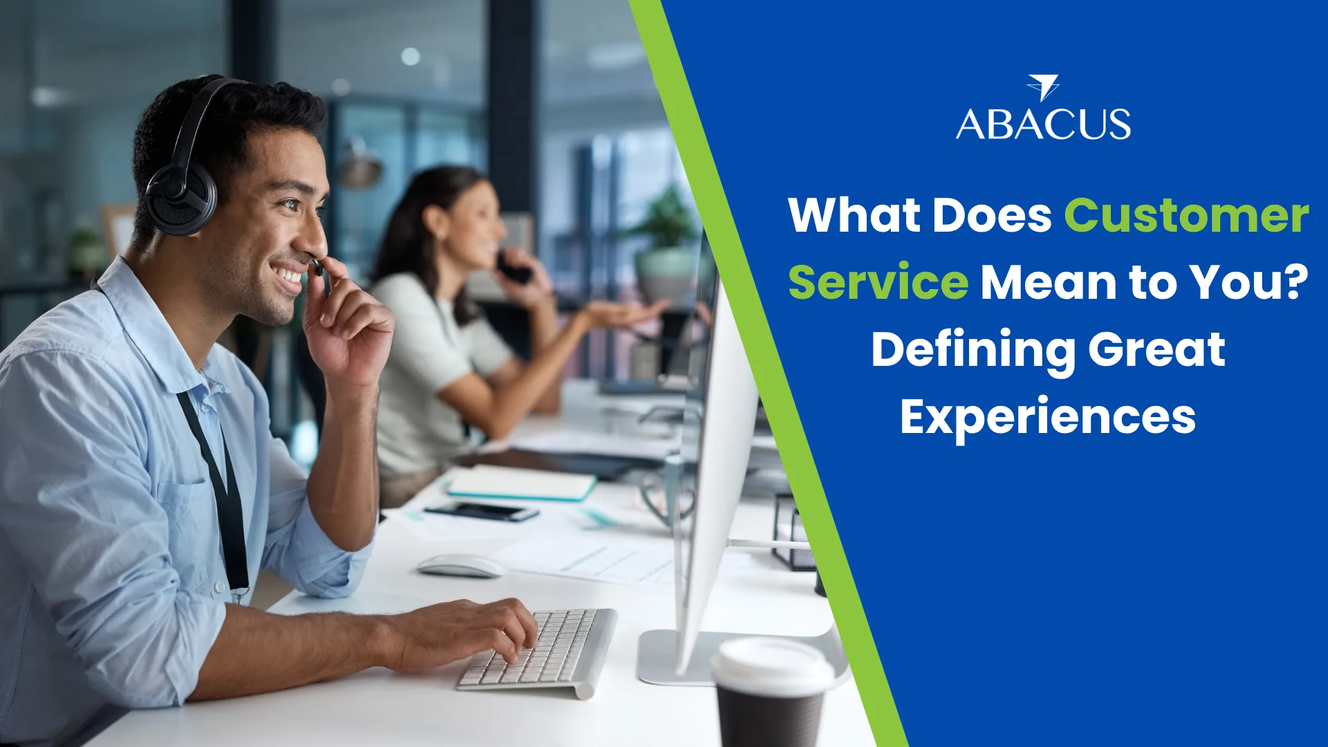 What Does Customer Service Mean to You? Defining Great Experiences