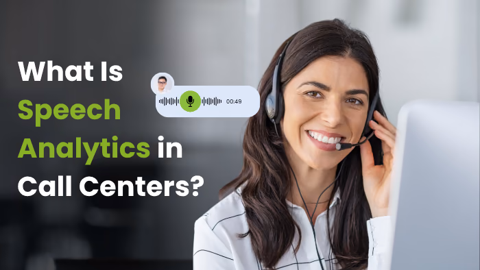 What Is Speech Analytics in Call Centers