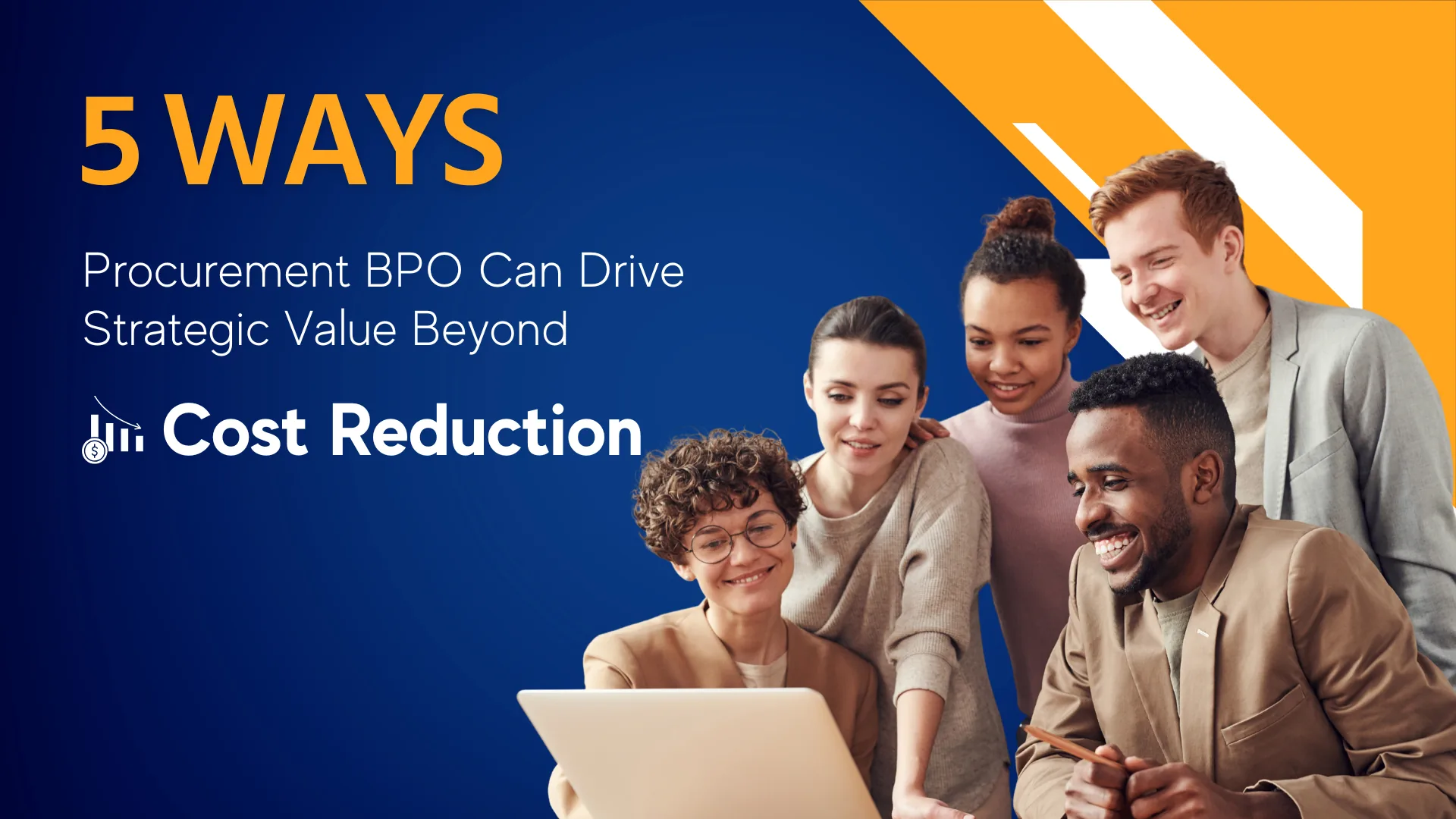 5 Ways Procurement BPO Can Drive Strategic Value Beyond Cost Reduction
