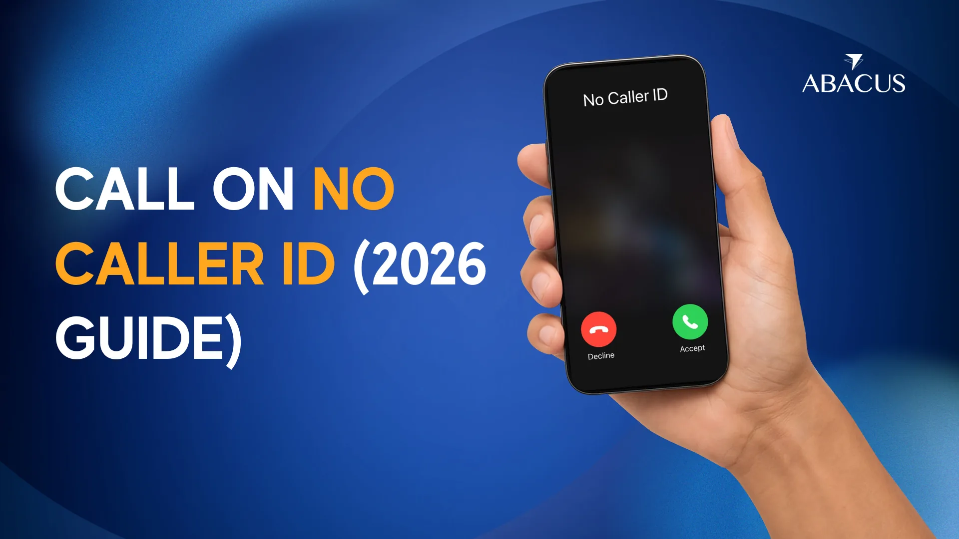 How To Call on No Caller ID: The Guide for 2026