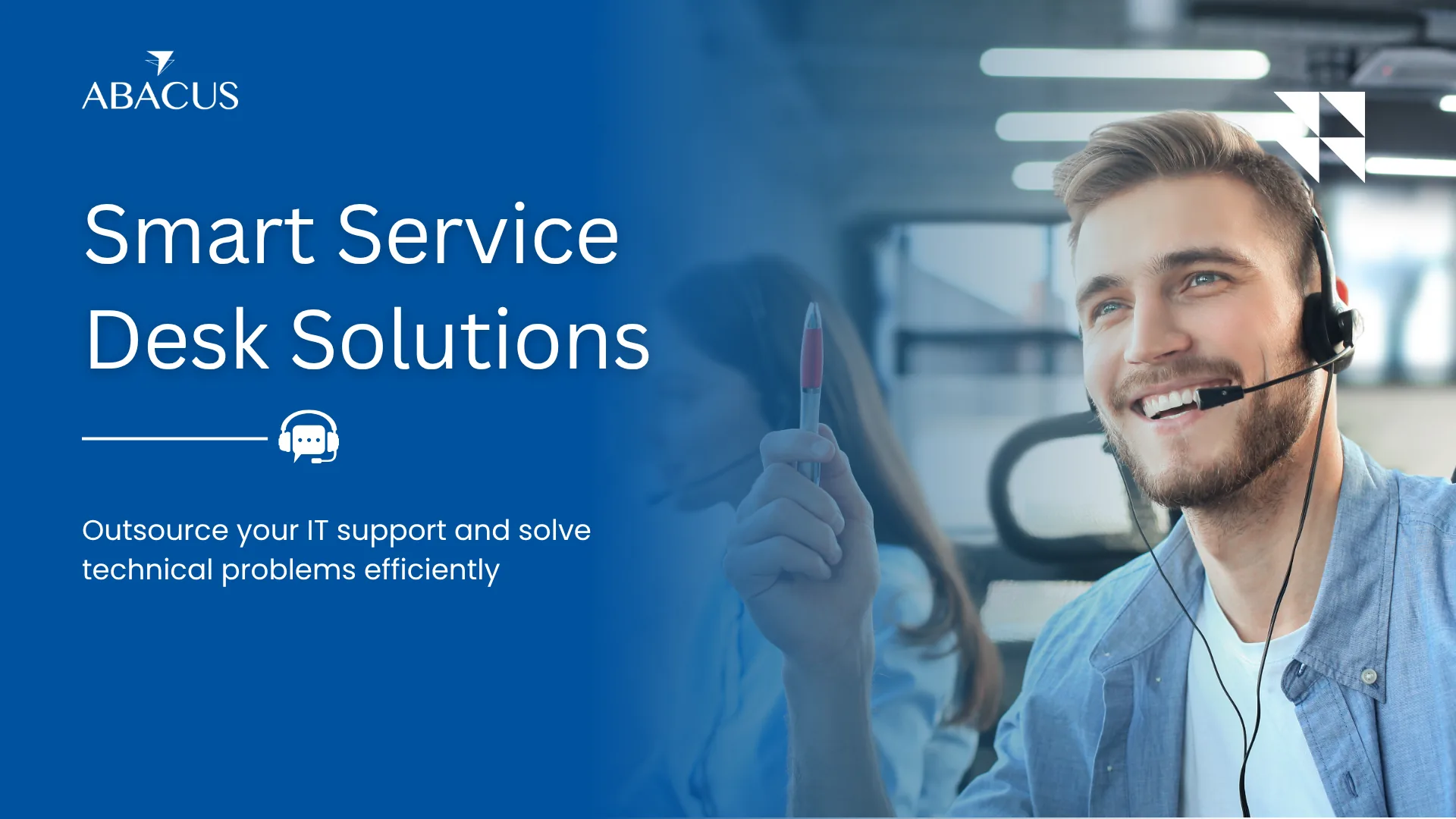 Service Desk Outsourcing: The Smart Solution for Your Business's Technical Problems