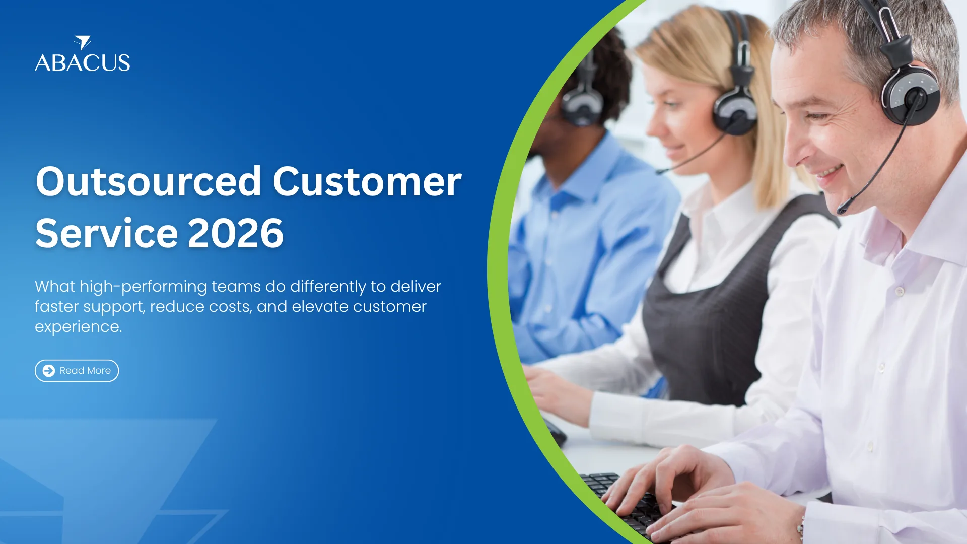 Outsourced Customer Service Solutions: What High-Performing Teams Do Differently in 2026