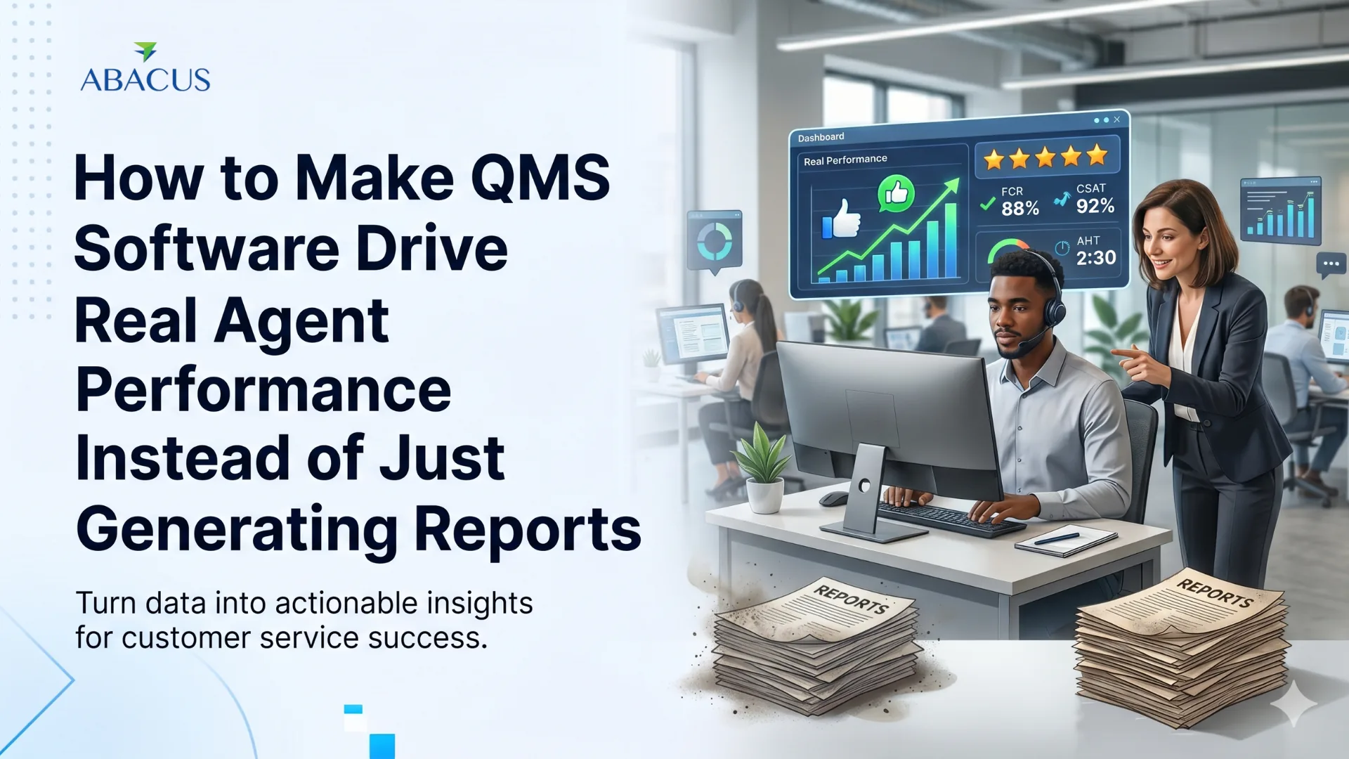 How to Make QMS Software Drive Real Agent Performance Instead of Just Generating Reports