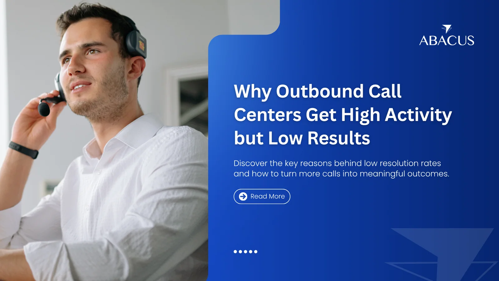 Why Outgoing Call Center Services Produce High Activity and Low Resolution (And What to Do About It)