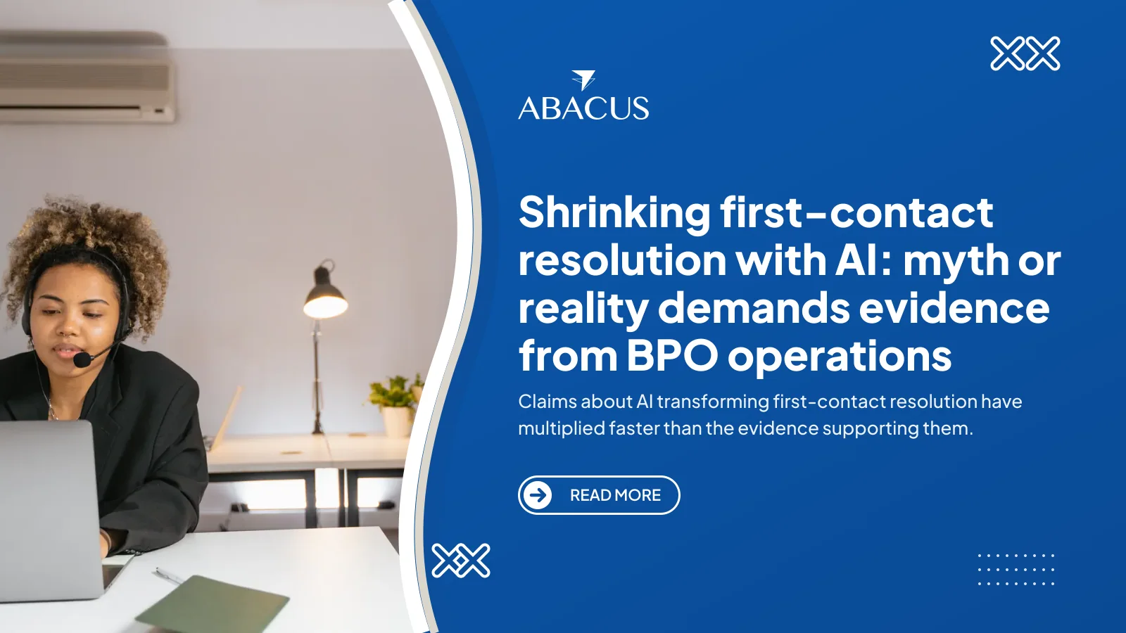 shrinking first-contact resolution with AI myth or reality data dashboard in a BPO contact centre