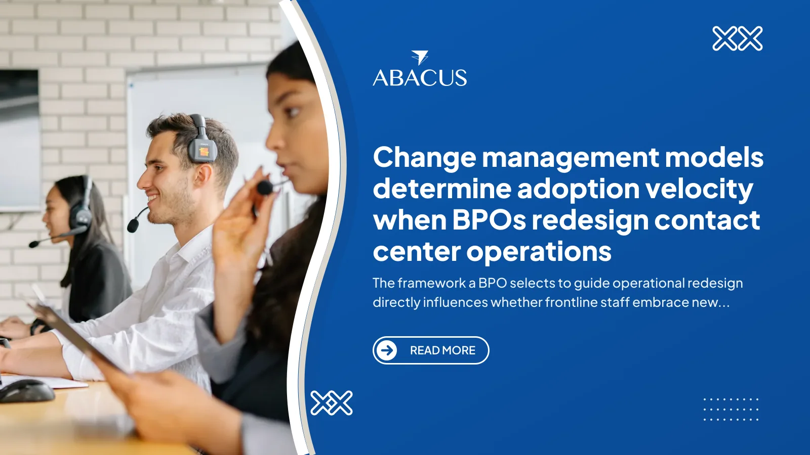 change management models framework comparison in contact center BPO redesign