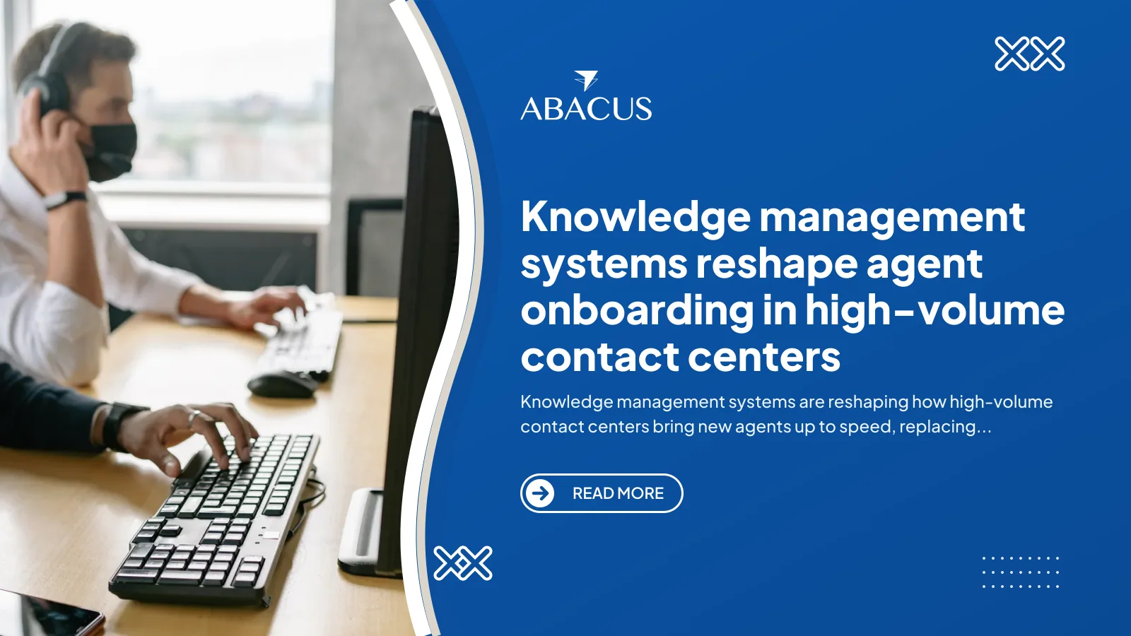 knowledge management systems agent onboarding workstation high-volume contact center
