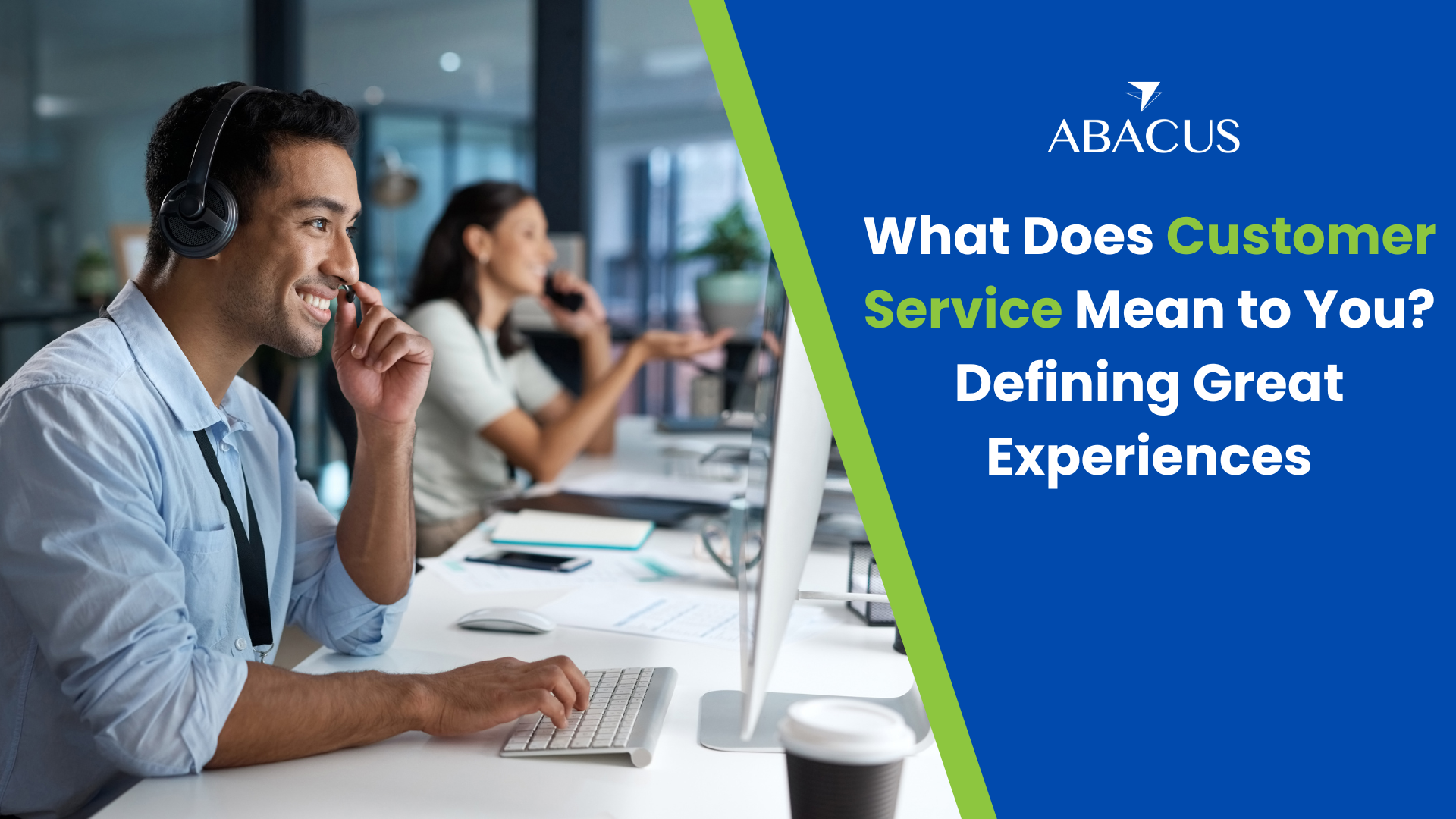 What Does Customer Service Mean to You Defining Great Experiences